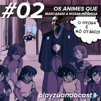 Playzuandocast 02 – Os animes que marcaram a nossa infância! episode artwork