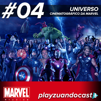 Playzuandocast 04 – Universo cinematográfico da Marvel episode artwork