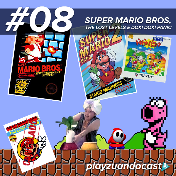 Playzuandocast 08 – Super Mario Bros, The lost levels e Doki Doki Panic episode artwork